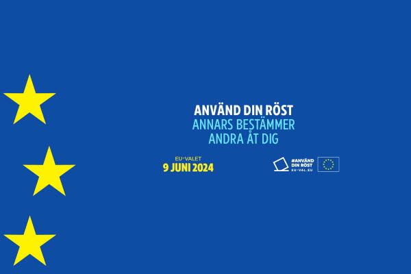 Blå platta med texten "Använd din röst annars bestämmer andra åt dig", EU-valet 9 juni 2024. Foto.