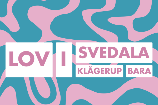 Rosa och blå bakgrund. I vita textfält står det: Lov i svedala, klågerup och bara.
